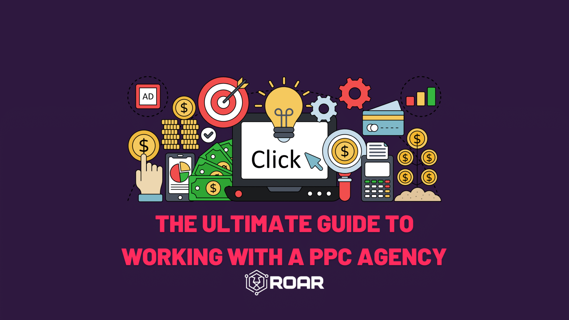 the ultimate guide to working with a PPC agency