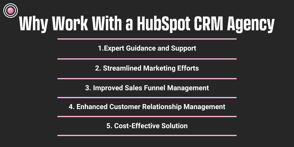 Why Work With a HubSpot CRM Agency 